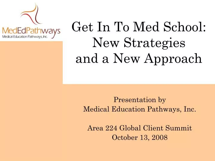 get in to med school new strategies and a new approach