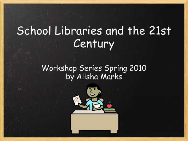 school libraries and the 21st century