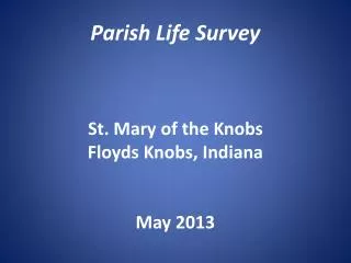 St. Mary of the Knobs Parish Life Survey