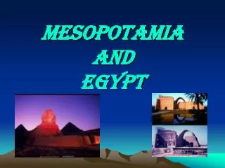 Mesopotamia and Egypt