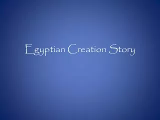 Egyptian Creation Story