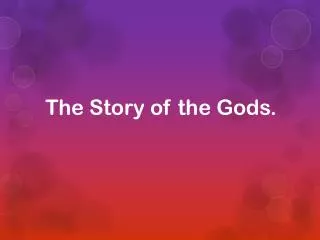 The Story of the Gods.