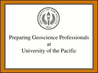 Preparing Geoscience Professionals at University of the Pacific