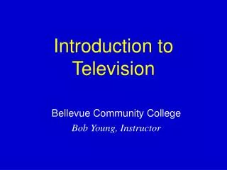Introduction to Television