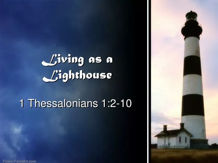 living as a lighthouse