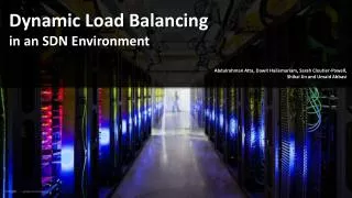 Dynamic Load Balancing in an SDN Environment