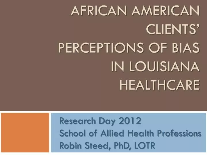 african american clients perceptions of bias in louisiana healthcare