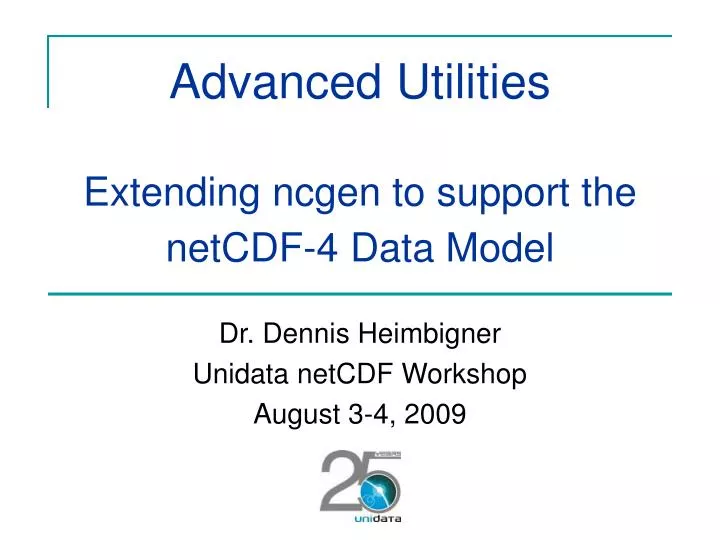 advanced utilities extending ncgen to support the netcdf 4 data model