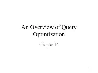 An Overview of Query Optimization