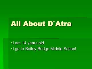 All About D`Atra