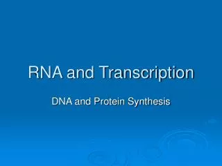 RNA and Transcription