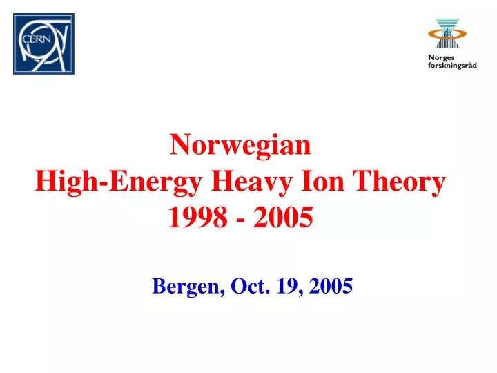 norwegian high energy heavy ion theory 1998 2005