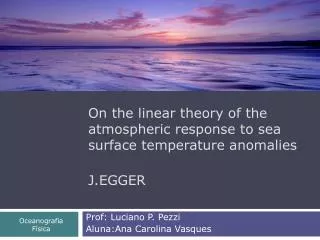 on the linear theory of the atmospheric response to sea surface temperature anomalies j egger