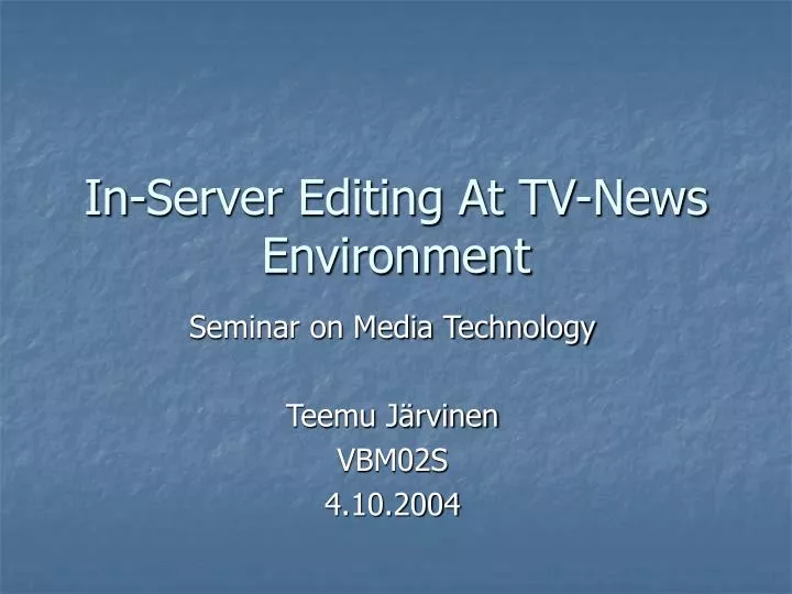 in server editing at tv news environment
