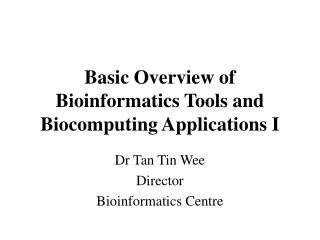 Basic Overview of Bioinformatics Tools and Biocomputing Applications I
