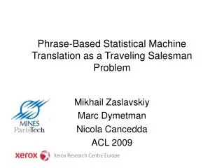 Phrase-Based Statistical Machine Translation as a Traveling Salesman Problem