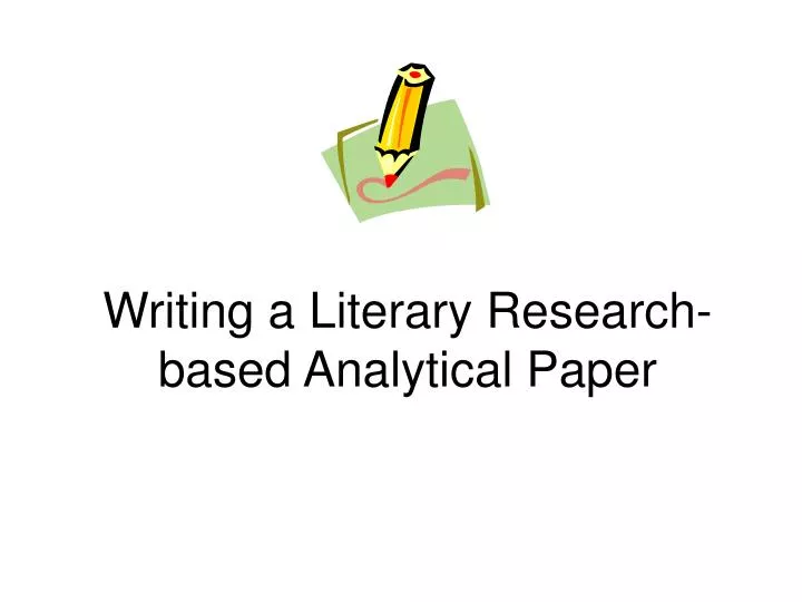 writing a literary research based analytical paper