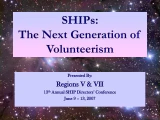 SHIPs: The Next Generation of Volunteerism