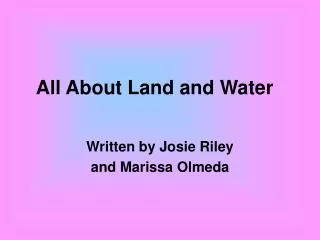 All About Land and Water