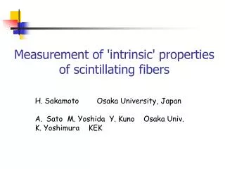 Measurement of 'intrinsic' properties of scintillating fibers