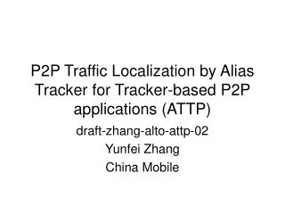 P2P Traffic Localization by Alias Tracker for Tracker-based P2P applications (ATTP)