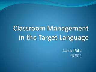 Classroom Management in the Target Language