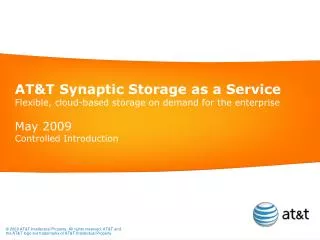 AT&amp;T Synaptic Storage as a Service Flexible, cloud-based storage on demand for the enterprise