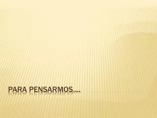 para pensarmos