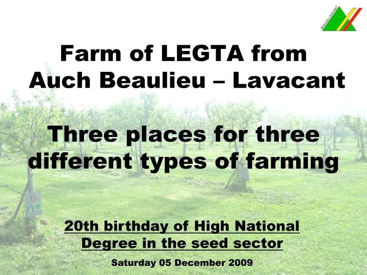 farm of legta from auch beaulieu lavacant three places for three different types of farming