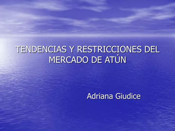 tendencias y restricciones del mercado de at n