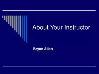 About Your Instructor