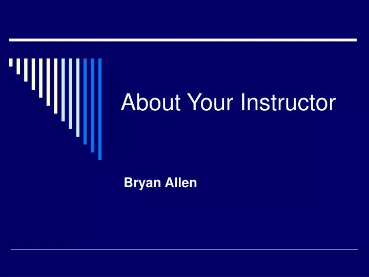 about your instructor
