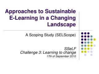 Approaches to Sustainable E-Learning in a Changing Landscape