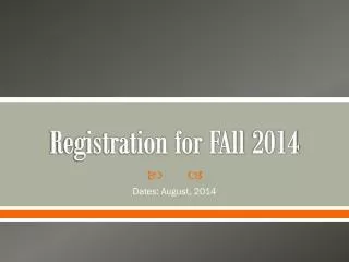 Registration for FAll 2014