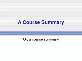 A Course Summary