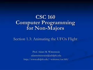 CSC 160 Computer Programming for Non-Majors Section 1.3: Animating the UFOs Flight