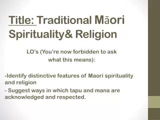 Title: Traditional M?ori Spirituality&amp; Religion