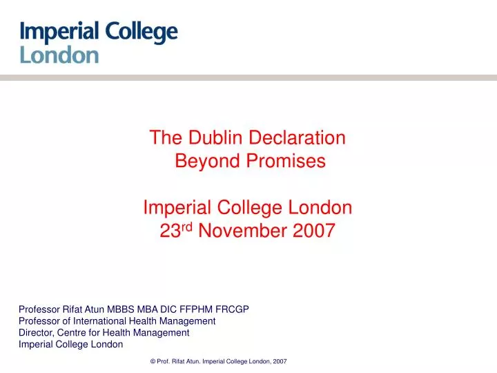 the dublin declaration beyond promises imperial college london 23 rd november 2007