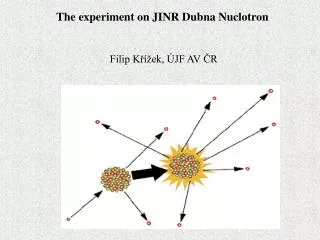 The experiment on JINR Dubna Nuclotron