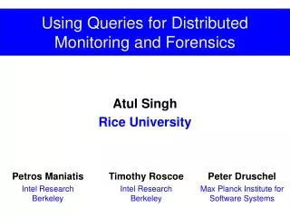Using Queries for Distributed Monitoring and Forensics