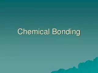 Chemical Bonding