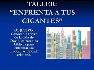 TALLER: “ENFRENTA A TUS GIGANTES”