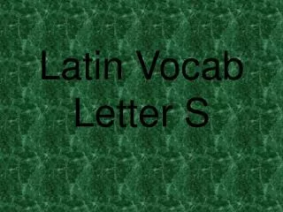 Latin Vocab Letter S