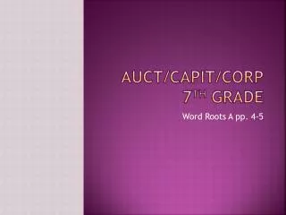 AUCT/CAPIT/CORP 7 TH GRADE