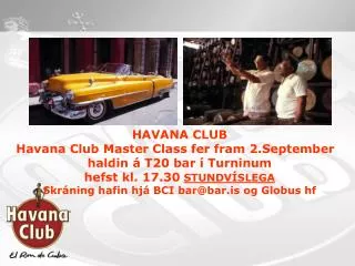 HAVANA CLUB Havana Club Master Class fer fram 2.September haldin á T20 bar í Turninum
