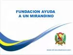 FUNDACION AYUDA A UN MIRANDINO - slide 1