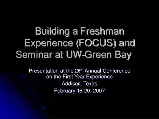Building a Freshman Experience (FOCUS) and Seminar at UW-Green Bay