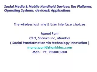 Social Media &amp; Mobile Handheld Devices: The Platforms, Operating Systems, devices&amp; Applications