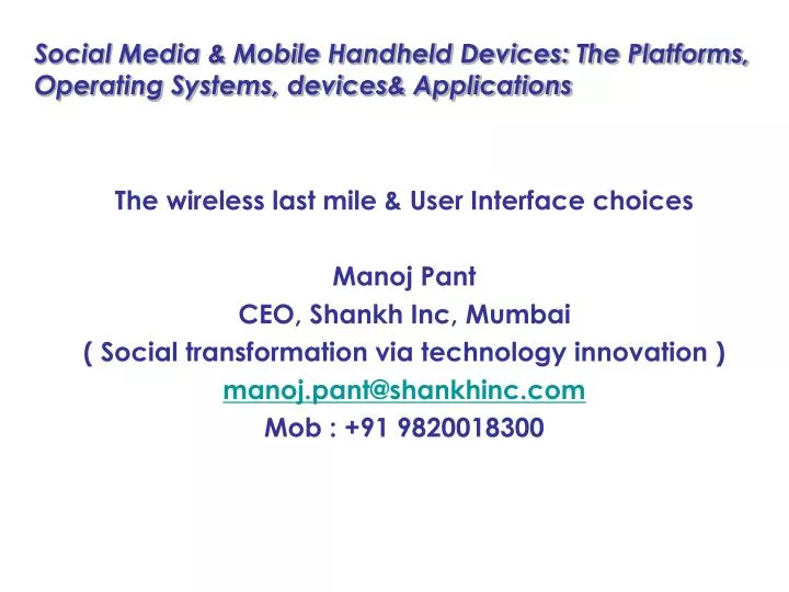 social media mobile handheld devices the platforms operating systems devices applications