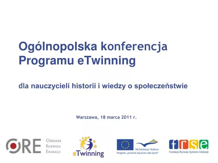 og lnopolska k onferencja programu etwinning dla nauczycieli historii i wiedzy o spo ecze stwie